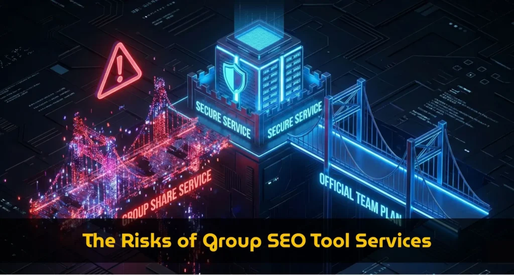 The Risks of Group SEO Tool Services